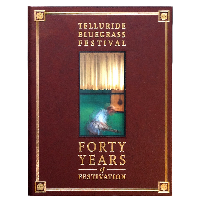 Telluride Bluegrass Festival 40 Years of Festivation